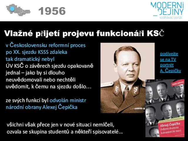 1950 1956 Vlažné přijetí projevu funkcionáři KSČ v Československu reformní proces