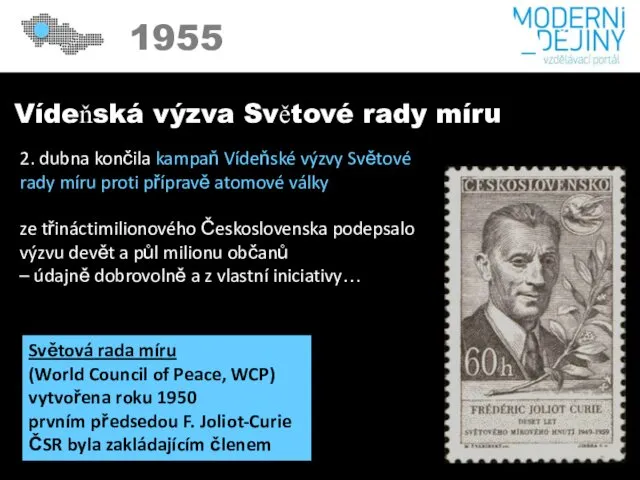 1950 1955 Vídeňská výzva Světové rady míru 2. dubna končila kampaň
