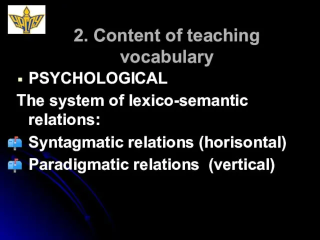 2. Content of teaching vocabulary PSYCHOLOGICAL The system of lexico-semantic relations: