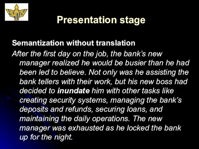 Presentation stage Semantization without translation After the first day on the