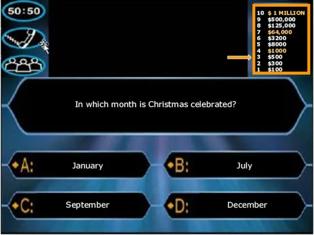 In which month is Christmas celebrated? January December July September 10