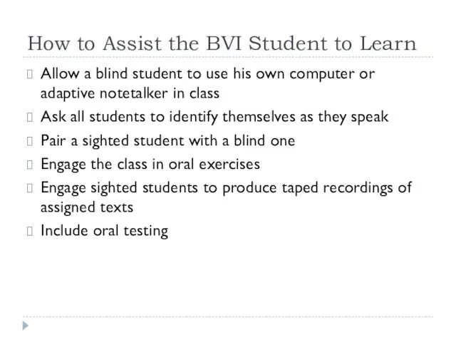 How to Assist the BVI Student to Learn Allow a blind