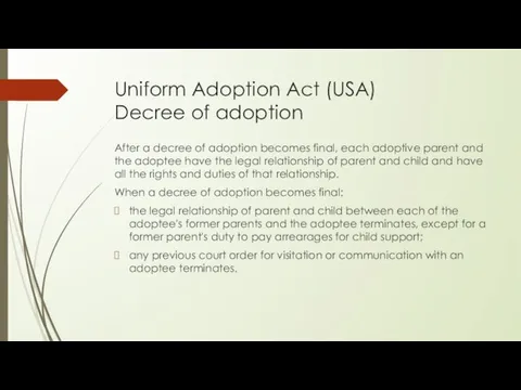 Uniform Adoption Act (USA) Decree of adoption After a decree of