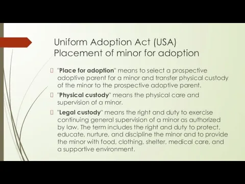 Uniform Adoption Act (USA) Placement of minor for adoption "Place for