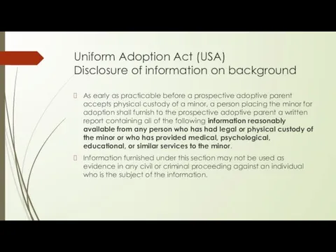 Uniform Adoption Act (USA) Disclosure of information on background As early