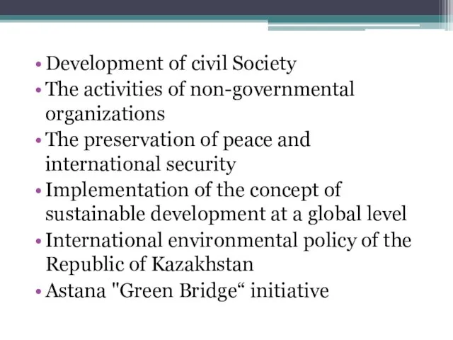 Development of civil Society The activities of non-governmental organizations The preservation
