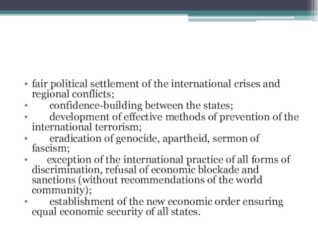 fair political settlement of the international crises and regional conflicts; confidence-building