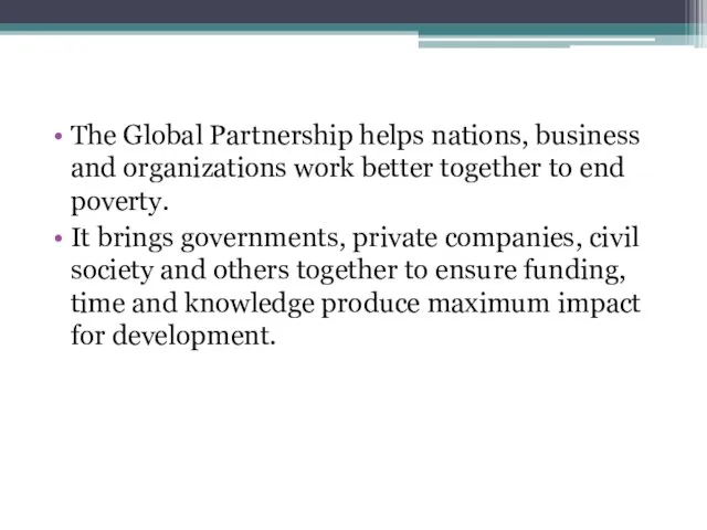 The Global Partnership helps nations, business and organizations work better together