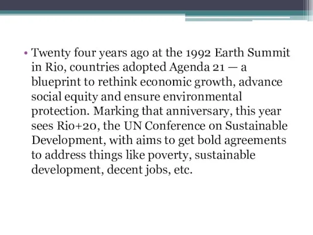 Twenty four years ago at the 1992 Earth Summit in Rio,