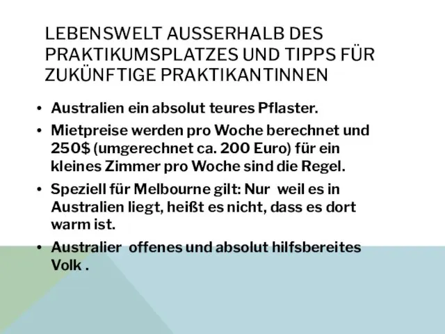 LEBENSWELT AUSSERHALB DES PRAKTIKUMSPLATZES UND TIPPS FÜR ZUKÜNFTIGE PRAKTIKANTINNEN Australien ein