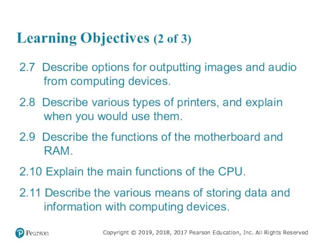 Learning Objectives (2 of 3) 2.7 Describe options for outputting images