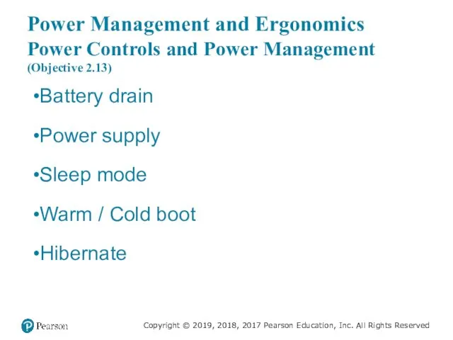 Power Management and Ergonomics Power Controls and Power Management (Objective 2.13)