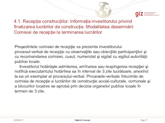 4.1. Recepția construcțiilor. Informația investitorului privind finalizarea lucrărilor de construcție. Modalitatea