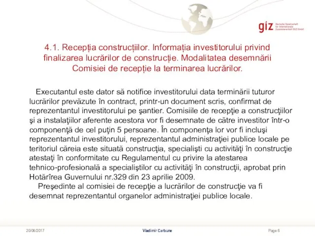 4.1. Recepția construcțiilor. Informația investitorului privind finalizarea lucrărilor de construcție. Modalitatea