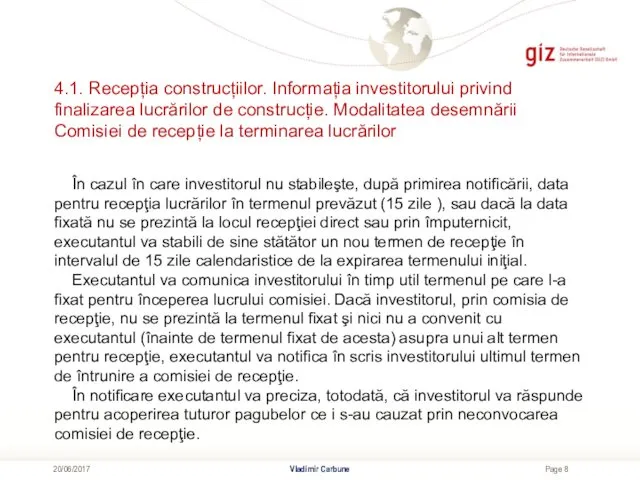 4.1. Recepția construcțiilor. Informația investitorului privind finalizarea lucrărilor de construcție. Modalitatea