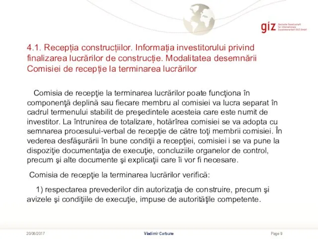 4.1. Recepția construcțiilor. Informația investitorului privind finalizarea lucrărilor de construcție. Modalitatea