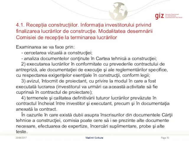 4.1. Recepția construcțiilor. Informația investitorului privind finalizarea lucrărilor de construcție. Modalitatea