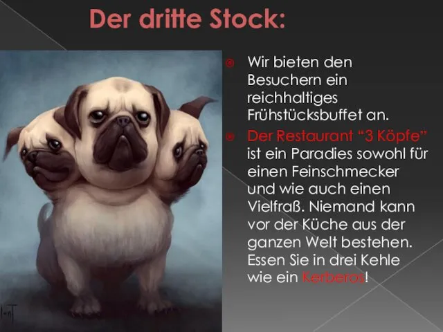 Der dritte Stock: Wir bieten den Besuchern ein reichhaltiges Frühstücksbuffet an.