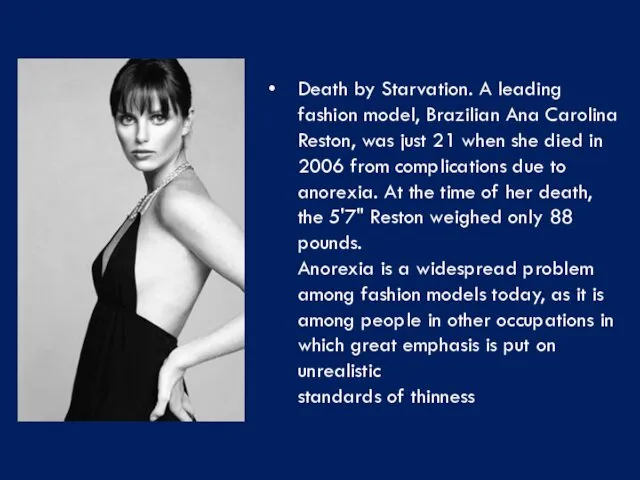 Death by Starvation. A leading fashion model, Brazilian Ana Carolina Reston,