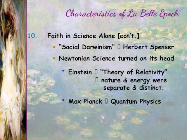 Faith in Science Alone [con’t.] “Social Darwinism” ? Herbert Spenser Newtonian