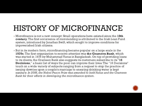 HISTORY OF MICROFINANCE Microfinance is not a new concept: Small operations