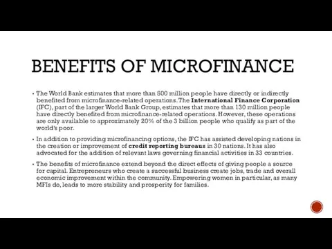 BENEFITS OF MICROFINANCE The World Bank estimates that more than 500