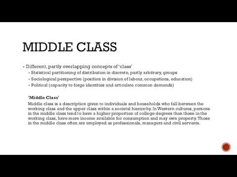 MIDDLE CLASS Different, partly overlapping concepts of ‘class’ Statistical partitioning of