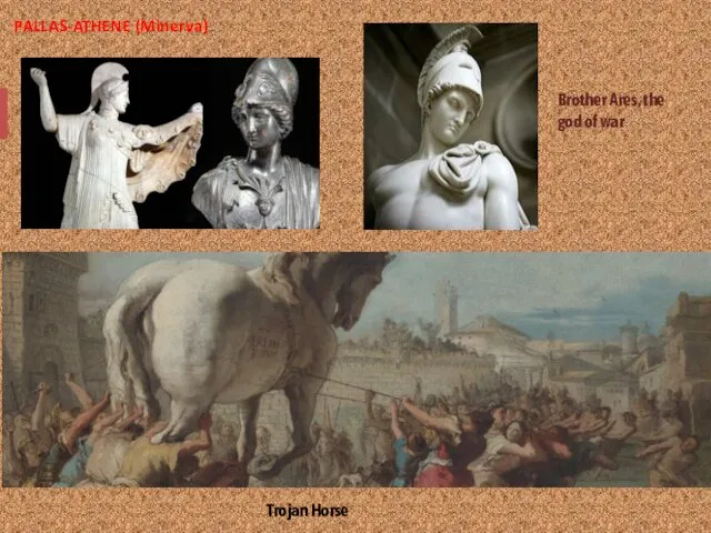 PALLAS-ATHENE (Minerva) Trojan Horse Brother Ares, the god of war