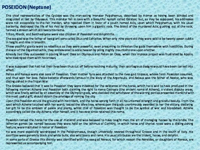 POSEIDON (Neptune) The chief representative of the Cyclops was the man-eating