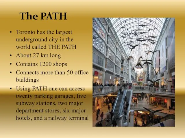 The PATH Toronto has the largest underground city in the world