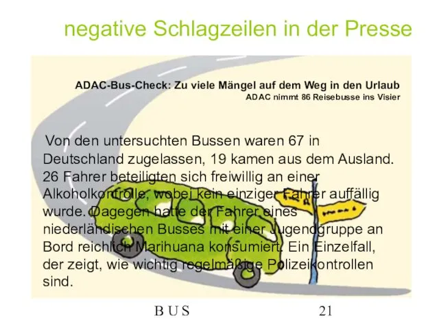 B U S negative Schlagzeilen in der Presse ADAC-Bus-Check: Zu viele