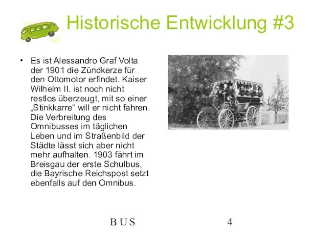 B U S Historische Entwicklung #3 Es ist Alessandro Graf Volta