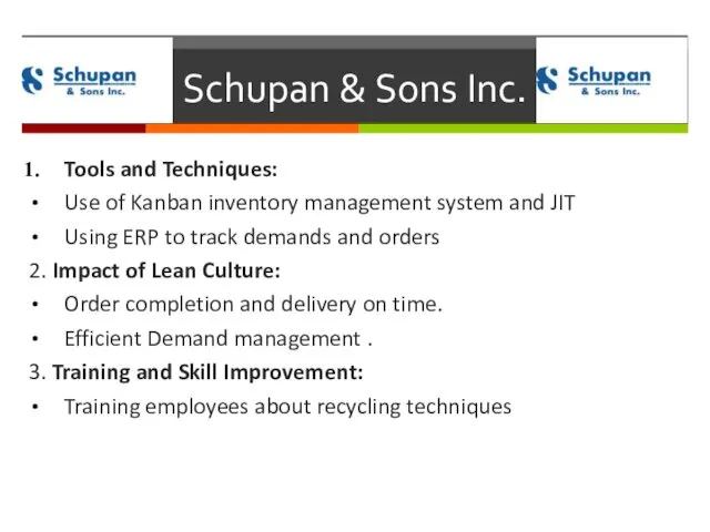Schupan & Sons Inc. Tools and Techniques: Use of Kanban inventory