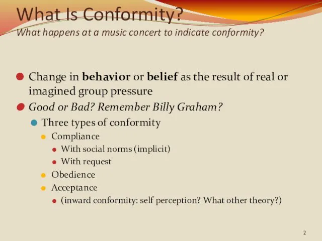 What Is Conformity? What happens at a music concert to indicate