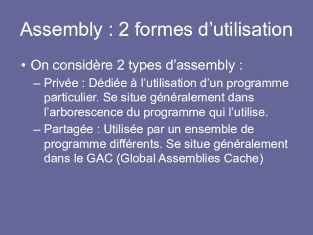 Assembly : 2 formes d’utilisation On considère 2 types d’assembly :