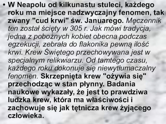 W Neapolu od kilkunastu stuleci, każdego roku ma miejsce nadzwyczajny fenomen,