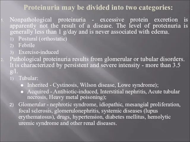 Nonpathological proteinuria - excessive protein excretion is apparently not the result