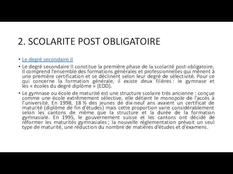 2. SCOLARITE POST OBLIGATOIRE Le degré secondaire II Le degré secondaire