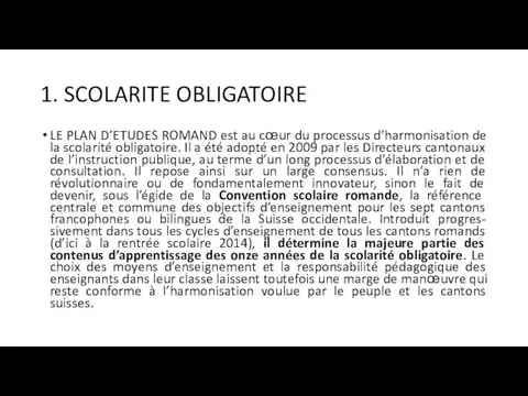 1. SCOLARITE OBLIGATOIRE LE PLAN D’ETUDES ROMAND est au cœur du