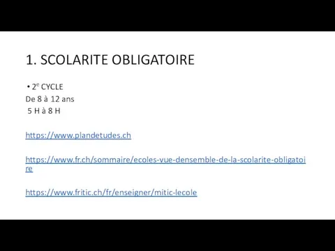 1. SCOLARITE OBLIGATOIRE 2e CYCLE De 8 à 12 ans 5