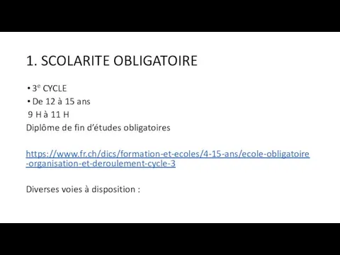 1. SCOLARITE OBLIGATOIRE 3e CYCLE De 12 à 15 ans 9