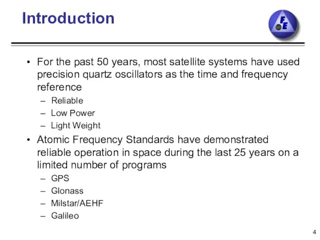 Introduction For the past 50 years, most satellite systems have used