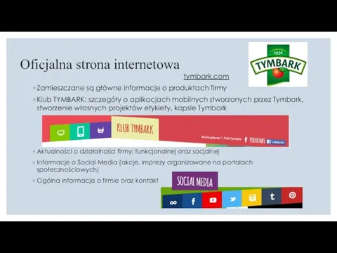 Oficjalna strona internetowa tymbark.com Zamieszczane są główne informacje o produktach firmy