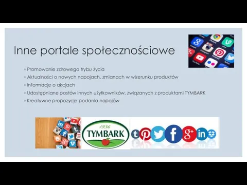 Inne portale społecznościowe Promowanie zdrowego trybu życia Aktualności o nowych napojach,