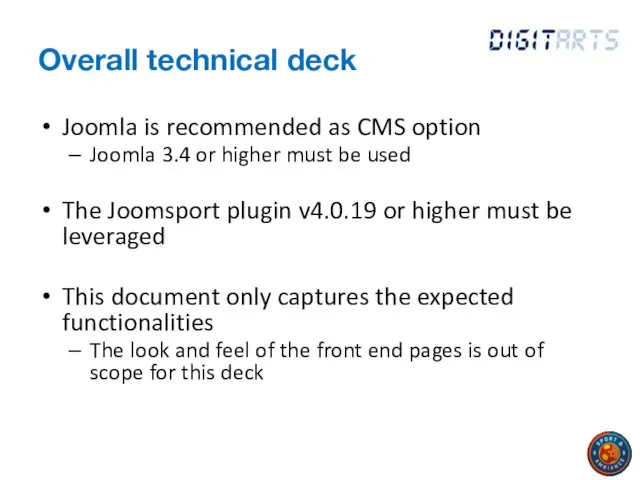 Overall technical deck Joomla is recommended as CMS option Joomla 3.4