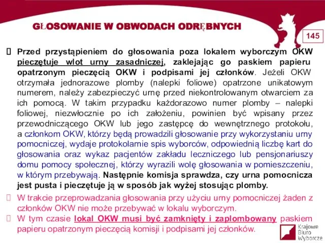 Przed przystąpieniem do głosowania poza lokalem wyborczym OKW pieczętuje wlot urny