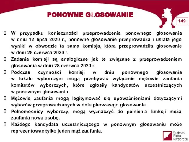 W przypadku konieczności przeprowadzenia ponownego głosowania w dniu 12 lipca 2020