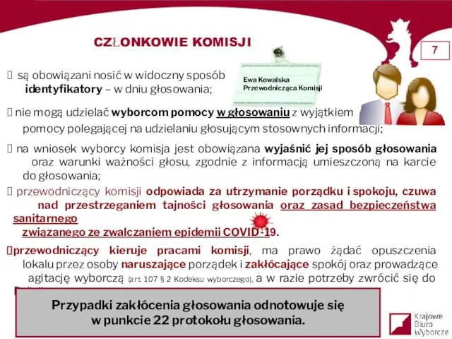 CZŁONKOWIE KOMISJI są obowiązani nosić w widoczny sposób identyfikatory – w