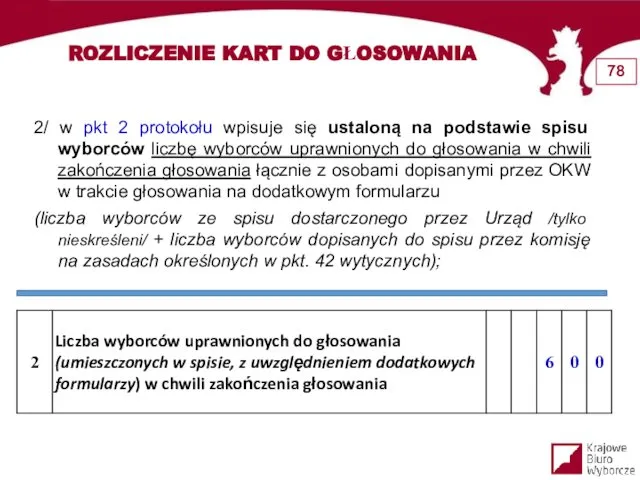 2/ w pkt 2 protokołu wpisuje się ustaloną na podstawie spisu