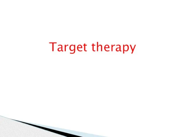 Target therapy